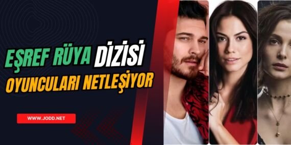 eşref rüya dizisi oyuncuları güncel liste