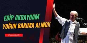 edip akbayram yogun bakim