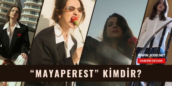 mayaperest kimdir