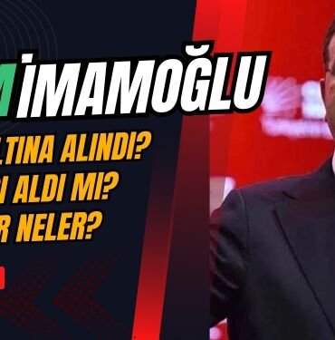 ekrem imamoglu neden gozaltina alindi