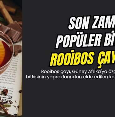 rooibos cayi kullananlarin yorumlari